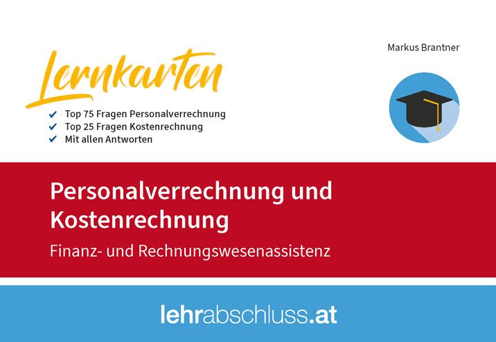 Lernkarten für Finanz- und Rechnungswesenassistenz - Teil Personalverrechnung & Kostenrechnung